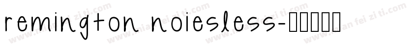 remington noiesless字体转换
